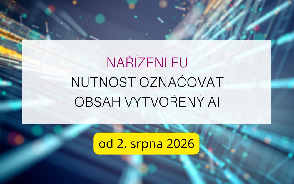 Povinnost označovat obsah vytvořený AI